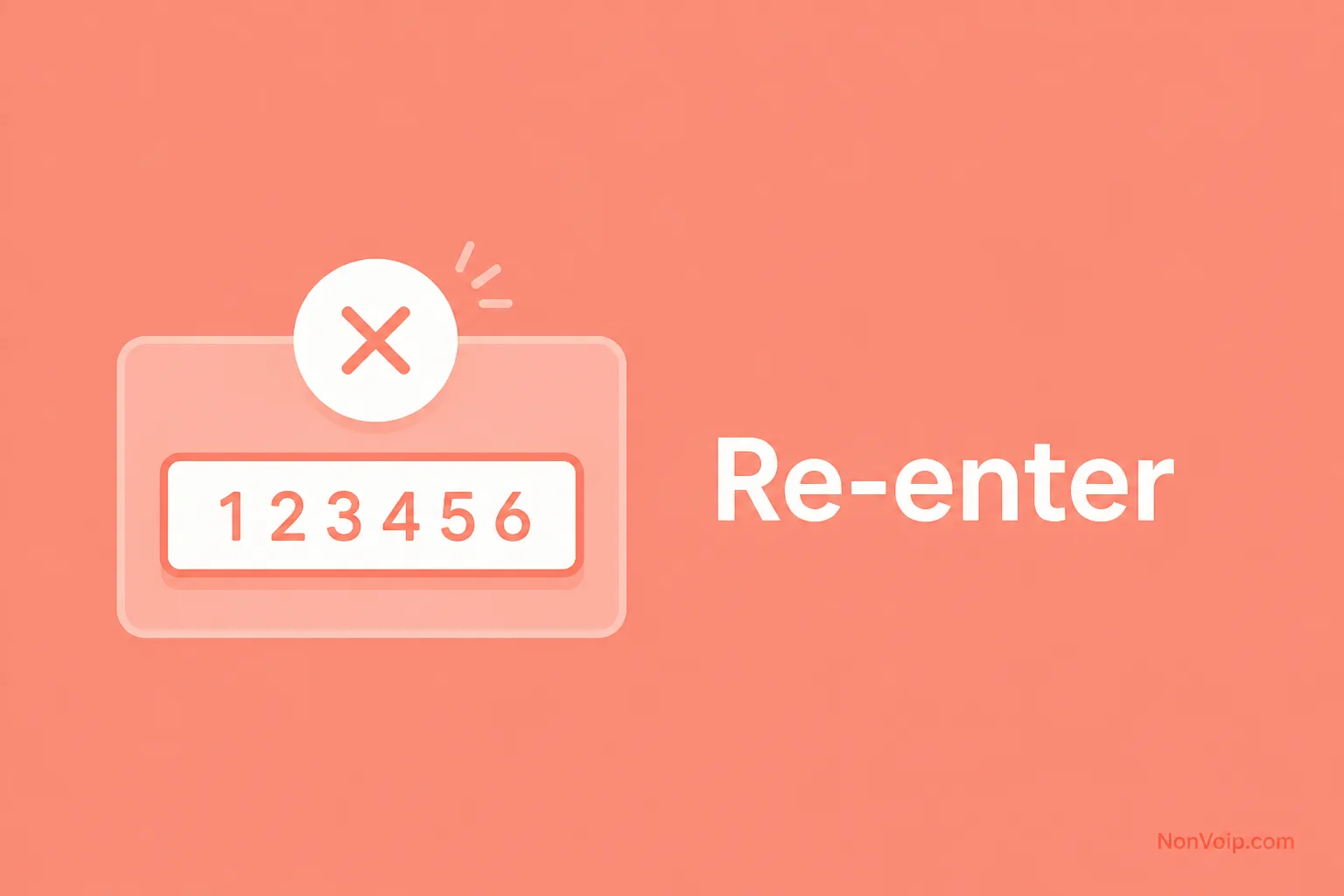 Re-enter OTP carefully when code is invalid